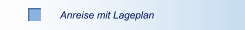 Anreise mit Lageplan