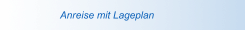 Anreise mit Lageplan